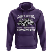 Funny Camel Towing When Its Wedged In Tight We Will Pull It Out Hoodie Adult Humor - Wonder Print Shop