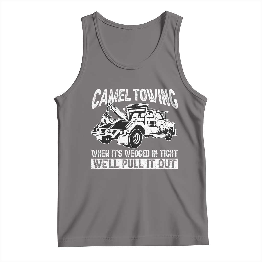 Funny Camel Towing When Its Wedged In Tight We Will Pull It Out Tank Top Adult Humor - Wonder Print Shop