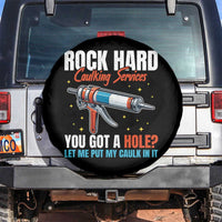 Funny Rock Hard Caulking Services Spare Tire Cover Offensive Embarrassing Inappropriate Adult Humor - Wonder Print Shop