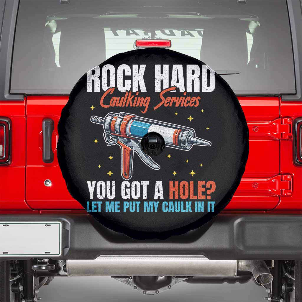 Funny Rock Hard Caulking Services Spare Tire Cover Offensive Embarrassing Inappropriate Adult Humor - Wonder Print Shop