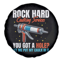 Funny Rock Hard Caulking Services Spare Tire Cover Offensive Embarrassing Inappropriate Adult Humor - Wonder Print Shop
