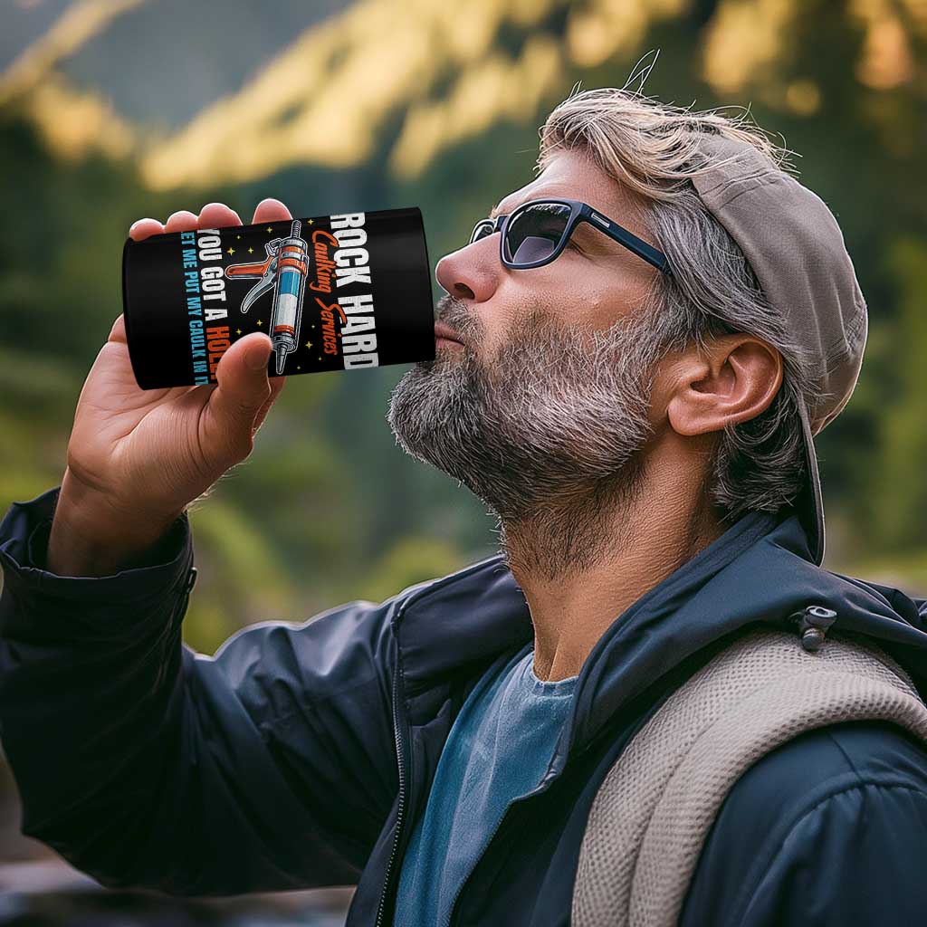 Funny Rock Hard Caulking Services 4 in 1 Can Cooler Tumbler Offensive Embarrassing Inappropriate Adult Humor - Wonder Print Shop