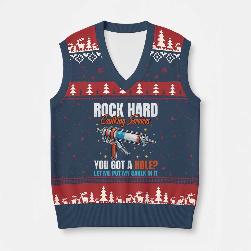 Funny Rock Hard Caulking Services V-Neck Knit Sweater Vest Offensive Embarrassing Inappropriate Adult Humor - Wonder Print Shop