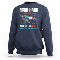 Funny Rock Hard Caulking Services Sweatshirt Offensive Embarrassing Inappropriate Adult Humor - Wonder Print Shop