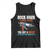 Funny Rock Hard Caulking Services Tank Top Offensive Embarrassing Inappropriate Adult Humor - Wonder Print Shop