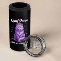Funny Queef Queen Cat 4 in 1 Can Cooler Tumbler Hear My Kitty Purr Inappropriate Dirty Adult Humor - Wonder Print Shop