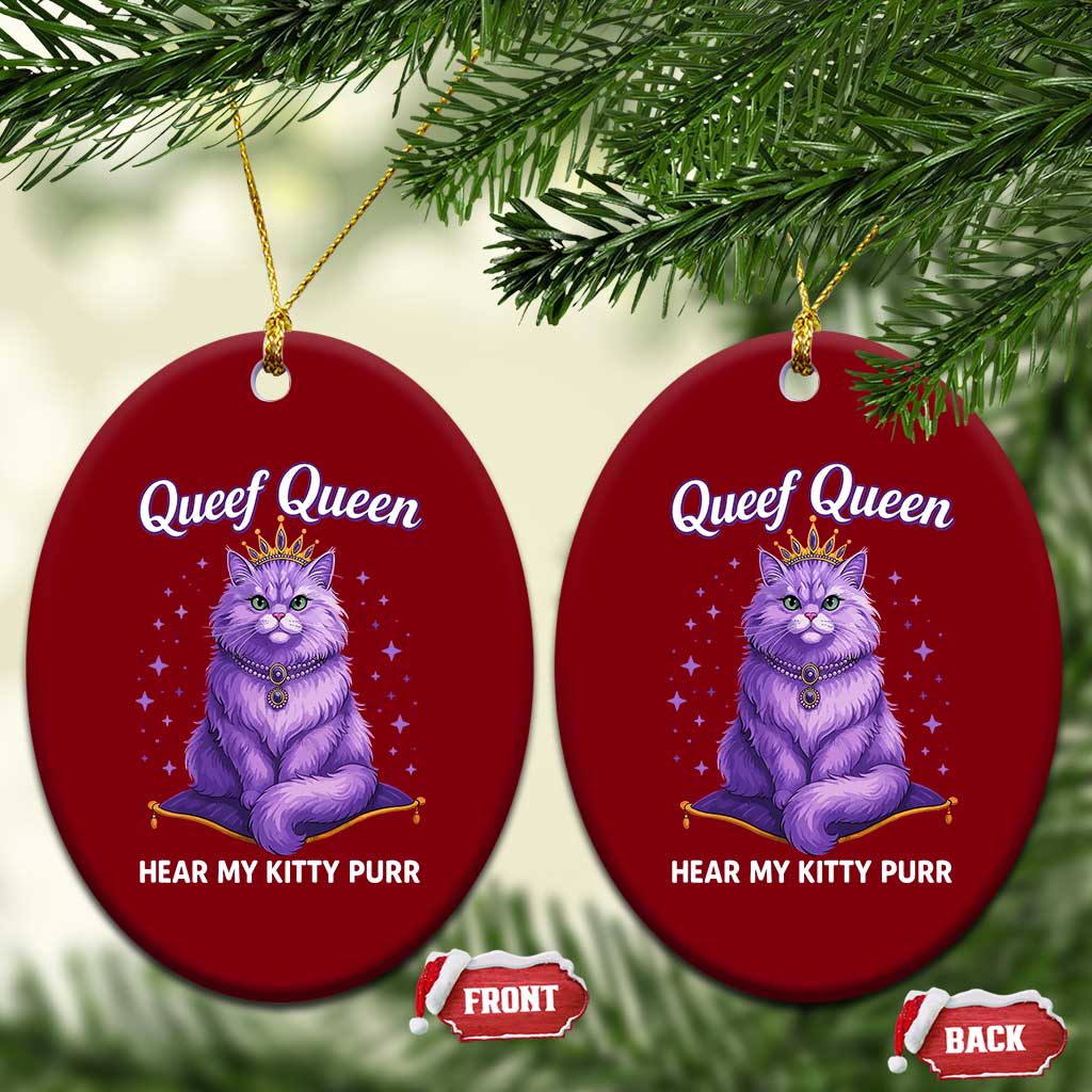 Funny Queef Queen Cat Ceramic Ornament Hear My Kitty Purr Inappropriate Dirty Adult Humor - Wonder Print Shop