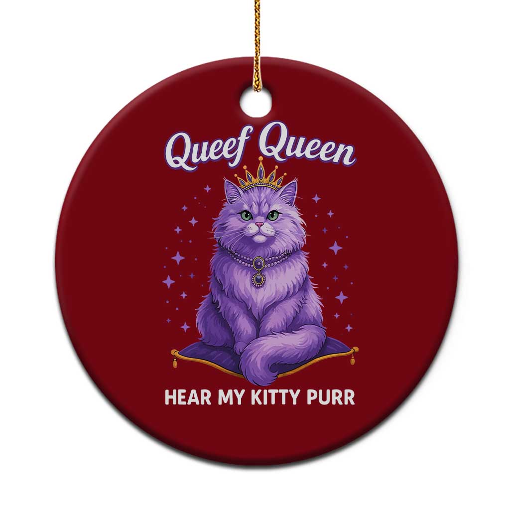 Funny Queef Queen Cat Ceramic Ornament Hear My Kitty Purr Inappropriate Dirty Adult Humor - Wonder Print Shop