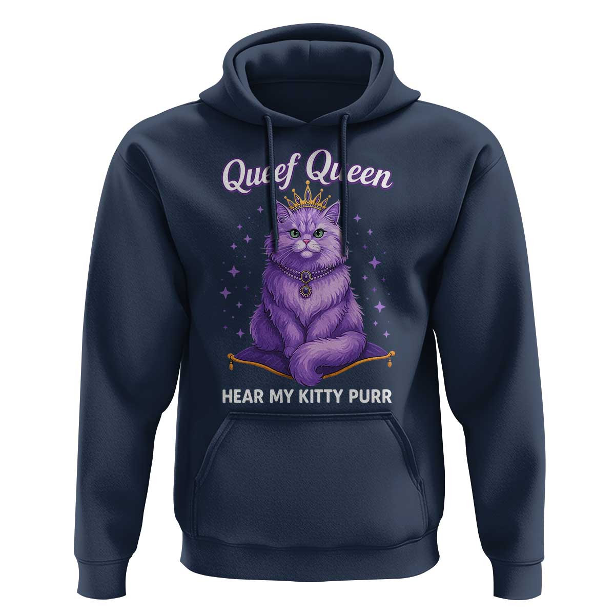 Funny Queef Queen Cat Hoodie Hear My Kitty Purr Inappropriate Dirty Adult Humor - Wonder Print Shop