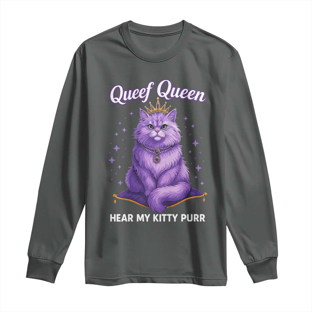 Funny Queef Queen Cat Long Sleeve Shirt Hear My Kitty Purr Inappropriate Dirty Adult Humor - Wonder Print Shop