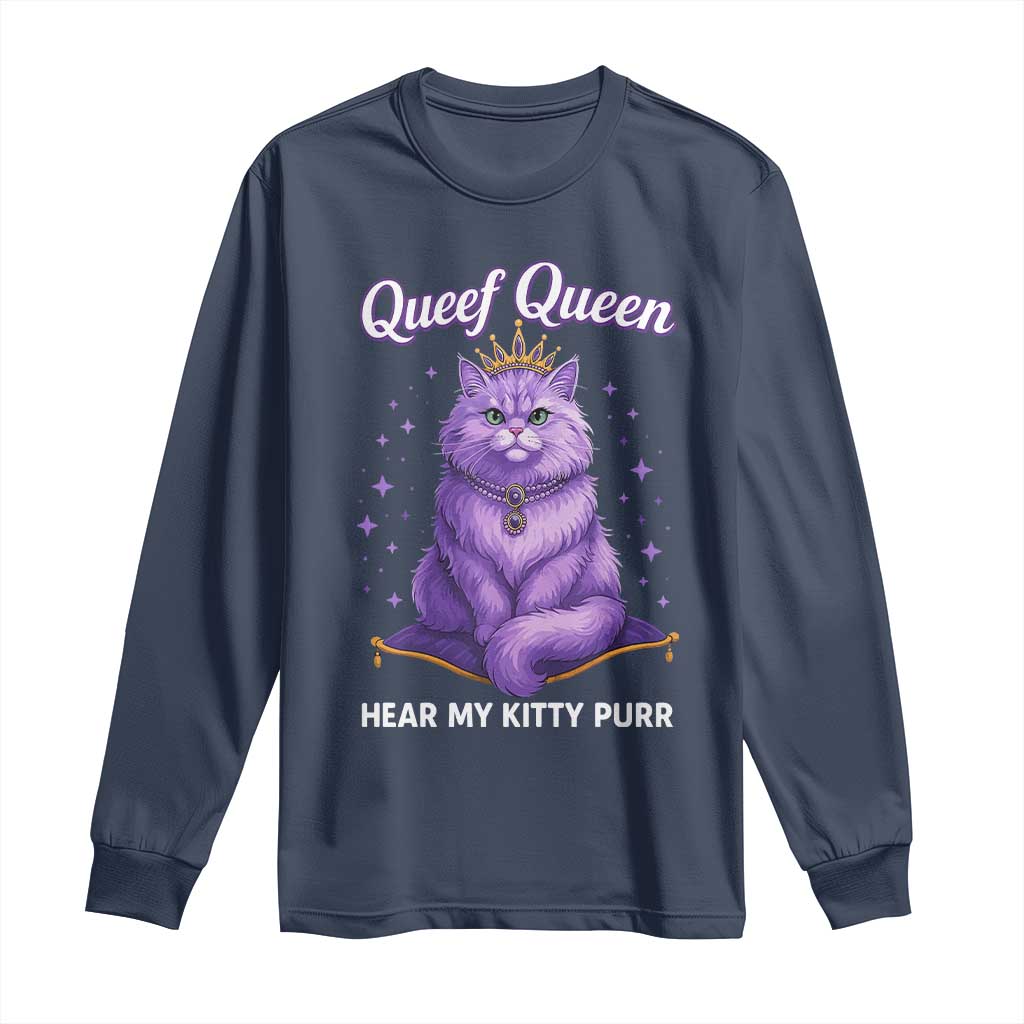 Funny Queef Queen Cat Long Sleeve Shirt Hear My Kitty Purr Inappropriate Dirty Adult Humor - Wonder Print Shop