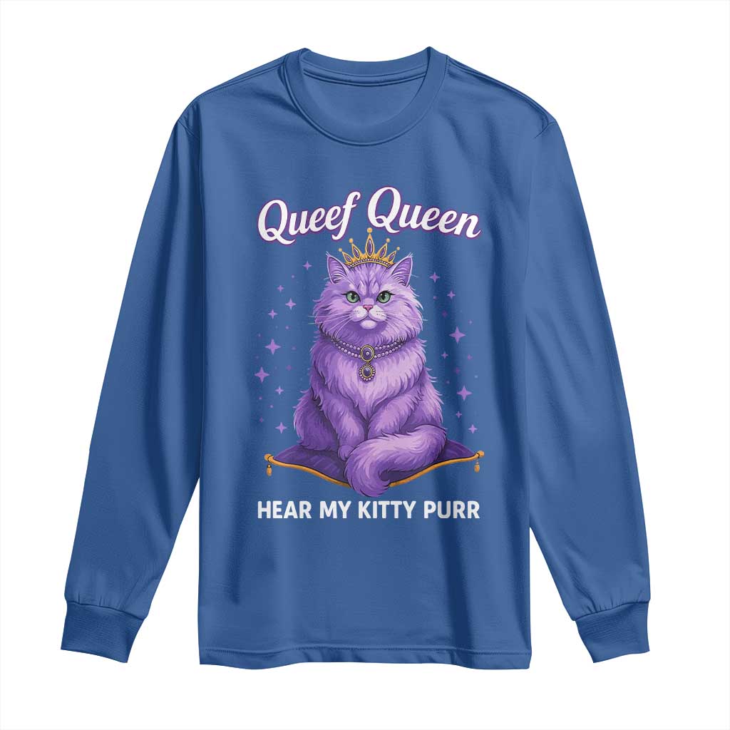 Funny Queef Queen Cat Long Sleeve Shirt Hear My Kitty Purr Inappropriate Dirty Adult Humor - Wonder Print Shop