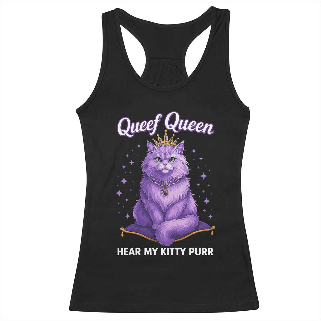 Funny Queef Queen Cat Racerback Tank Top Hear My Kitty Purr Inappropriate Dirty Adult Humor - Wonder Print Shop