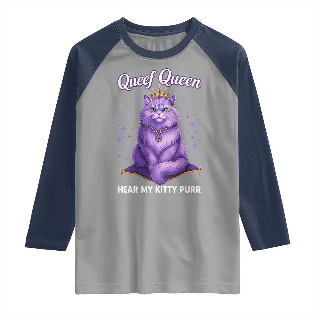 Funny Queef Queen Cat Raglan Shirt Hear My Kitty Purr Inappropriate Dirty Adult Humor - Wonder Print Shop