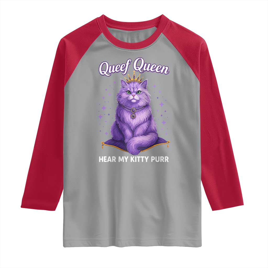 Funny Queef Queen Cat Raglan Shirt Hear My Kitty Purr Inappropriate Dirty Adult Humor - Wonder Print Shop