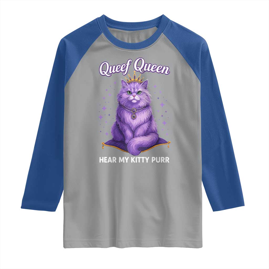 Funny Queef Queen Cat Raglan Shirt Hear My Kitty Purr Inappropriate Dirty Adult Humor - Wonder Print Shop