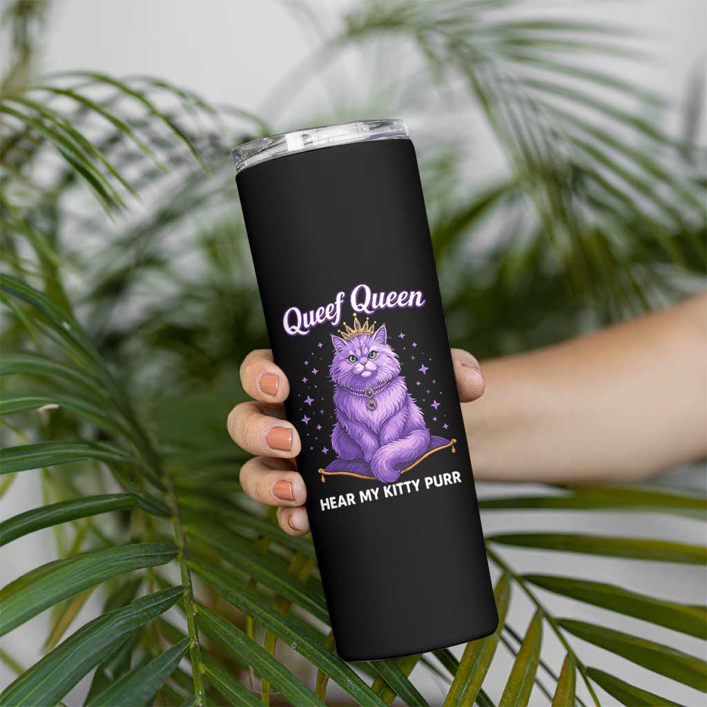Funny Queef Queen Cat Skinny Tumbler Hear My Kitty Purr Inappropriate Dirty Adult Humor - Wonder Print Shop