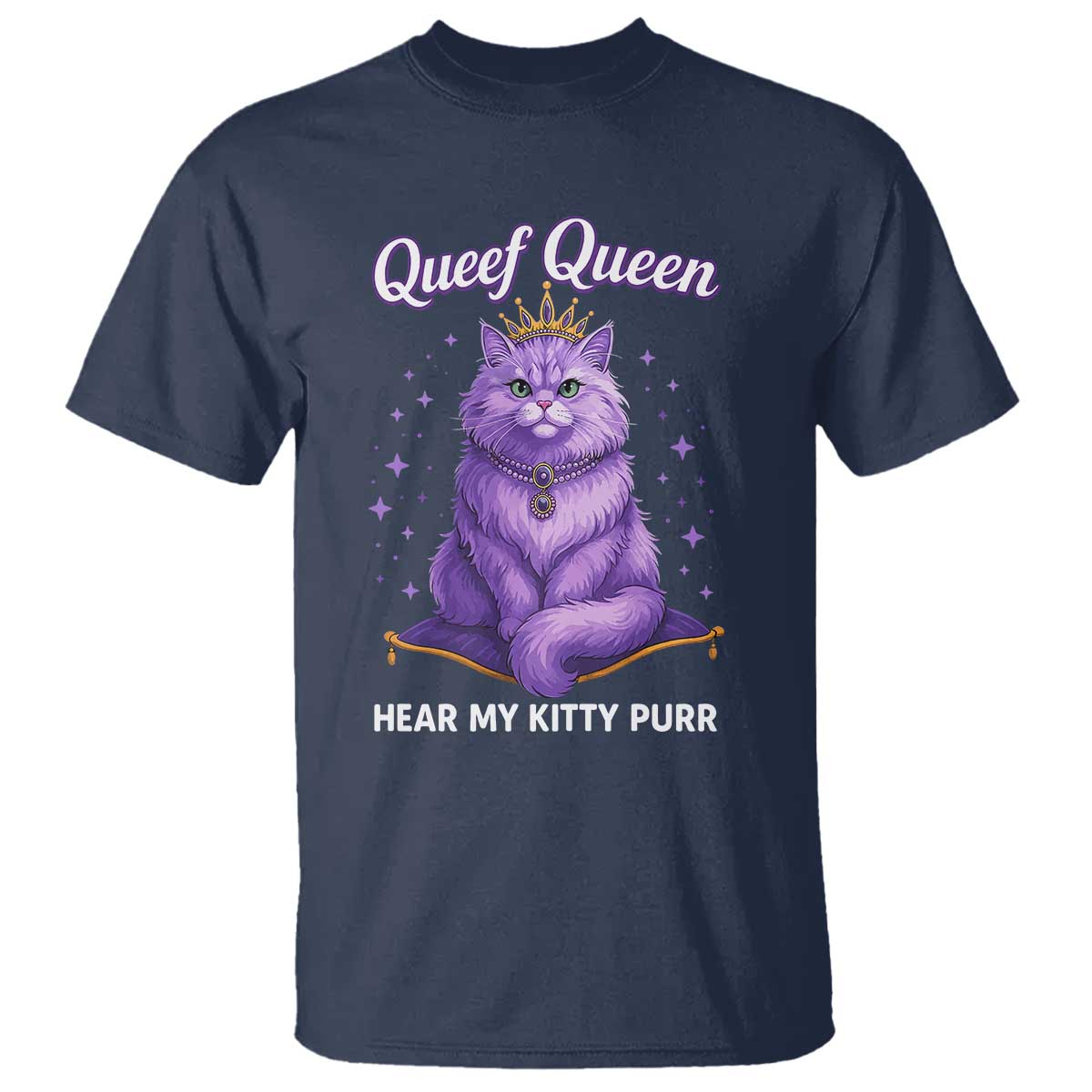 Funny Queef Queen Cat T Shirt Hear My Kitty Purr Inappropriate Dirty Adult Humor - Wonder Print Shop