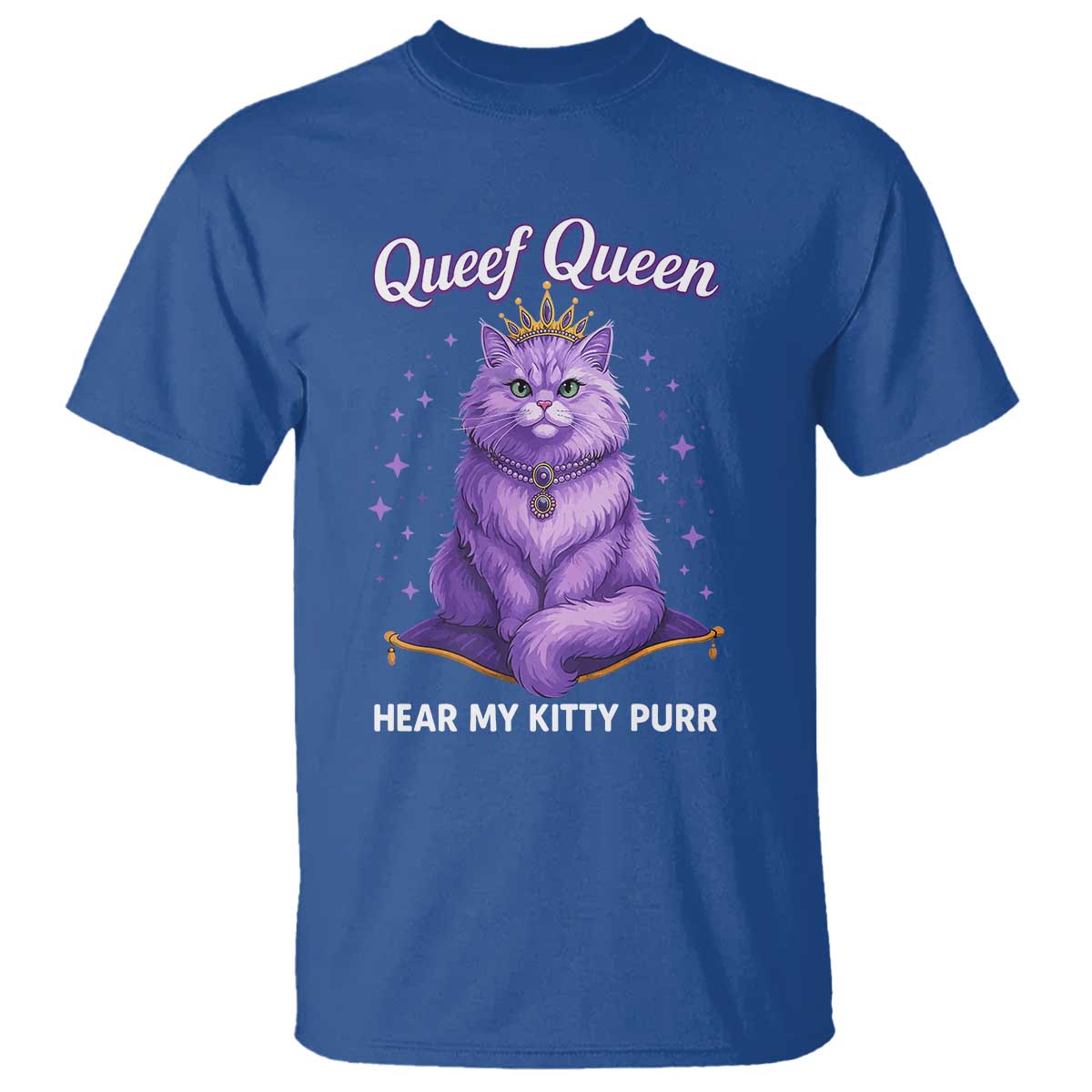 Funny Queef Queen Cat T Shirt Hear My Kitty Purr Inappropriate Dirty Adult Humor - Wonder Print Shop