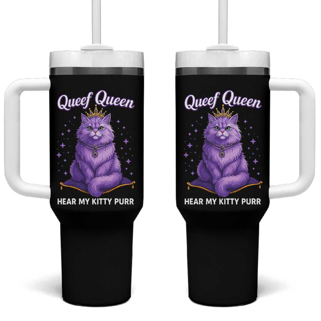Funny Queef Queen Cat Tumbler With Handle Hear My Kitty Purr Inappropriate Dirty Adult Humor - Wonder Print Shop