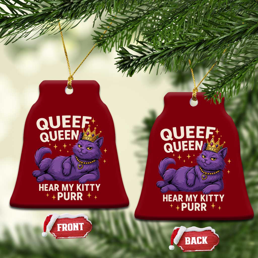 Funny Queef Queen Cat Ceramic Ornament Hear My Kitty Purr Inappropriate Dirty Adult Humor Jokes - Wonder Print Shop