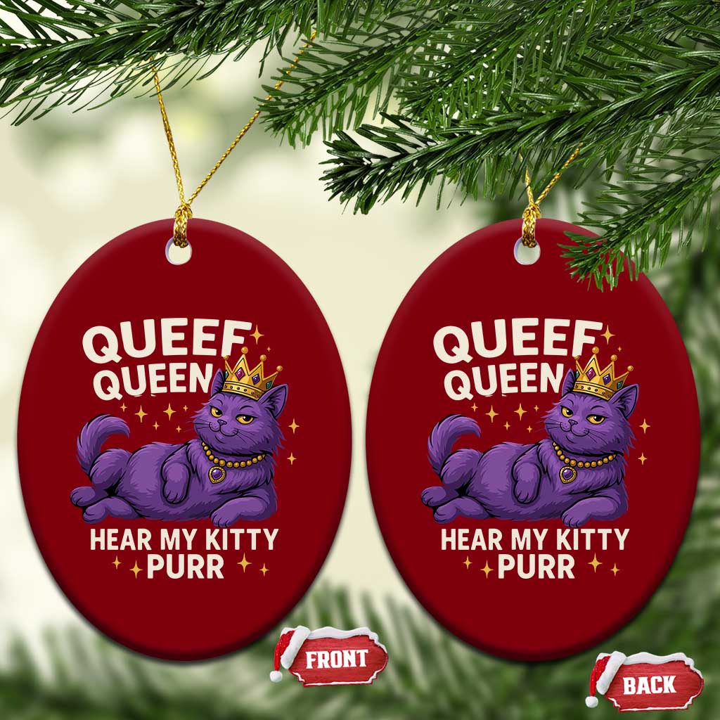 Funny Queef Queen Cat Ceramic Ornament Hear My Kitty Purr Inappropriate Dirty Adult Humor Jokes - Wonder Print Shop