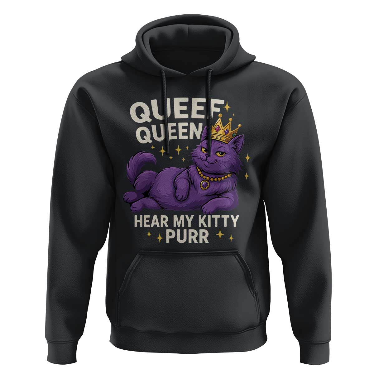 Funny Queef Queen Cat Hoodie Hear My Kitty Purr Inappropriate Dirty Adult Humor Jokes - Wonder Print Shop