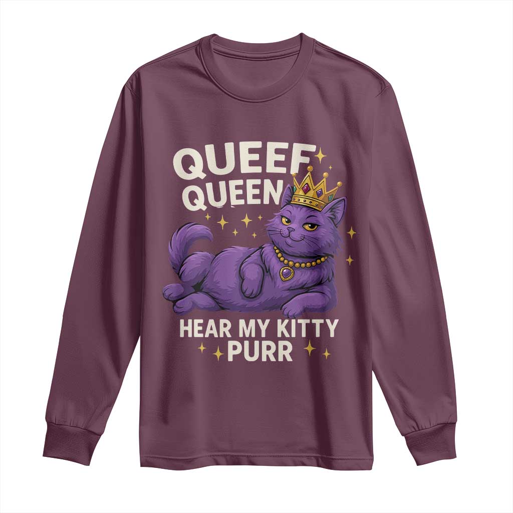 Funny Queef Queen Cat Long Sleeve Shirt Hear My Kitty Purr Inappropriate Dirty Adult Humor Jokes - Wonder Print Shop