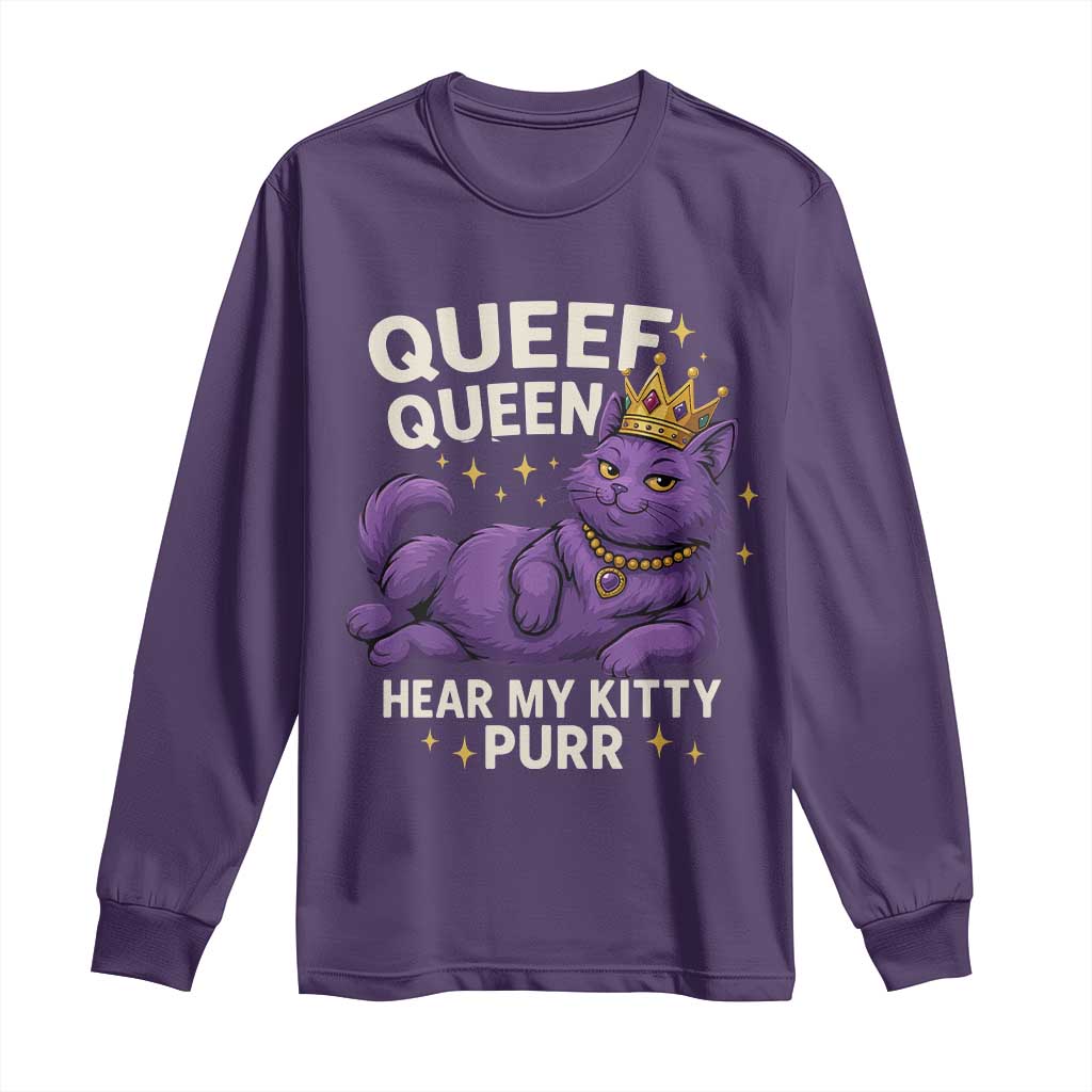 Funny Queef Queen Cat Long Sleeve Shirt Hear My Kitty Purr Inappropriate Dirty Adult Humor Jokes - Wonder Print Shop