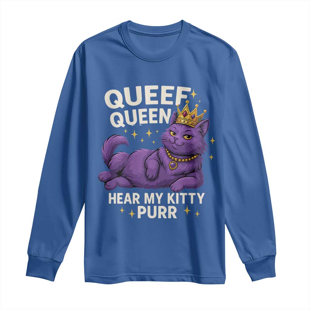 Funny Queef Queen Cat Long Sleeve Shirt Hear My Kitty Purr Inappropriate Dirty Adult Humor Jokes - Wonder Print Shop