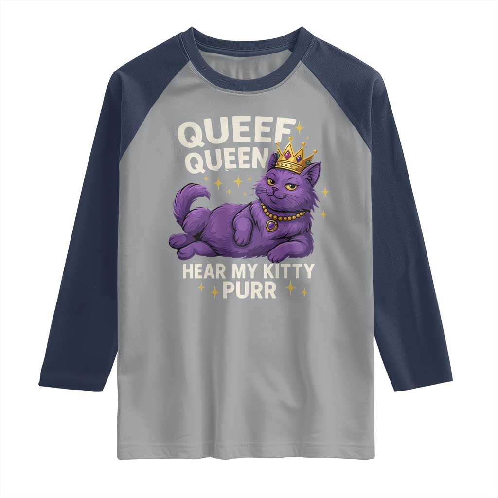 Funny Queef Queen Cat Raglan Shirt Hear My Kitty Purr Inappropriate Dirty Adult Humor Jokes - Wonder Print Shop