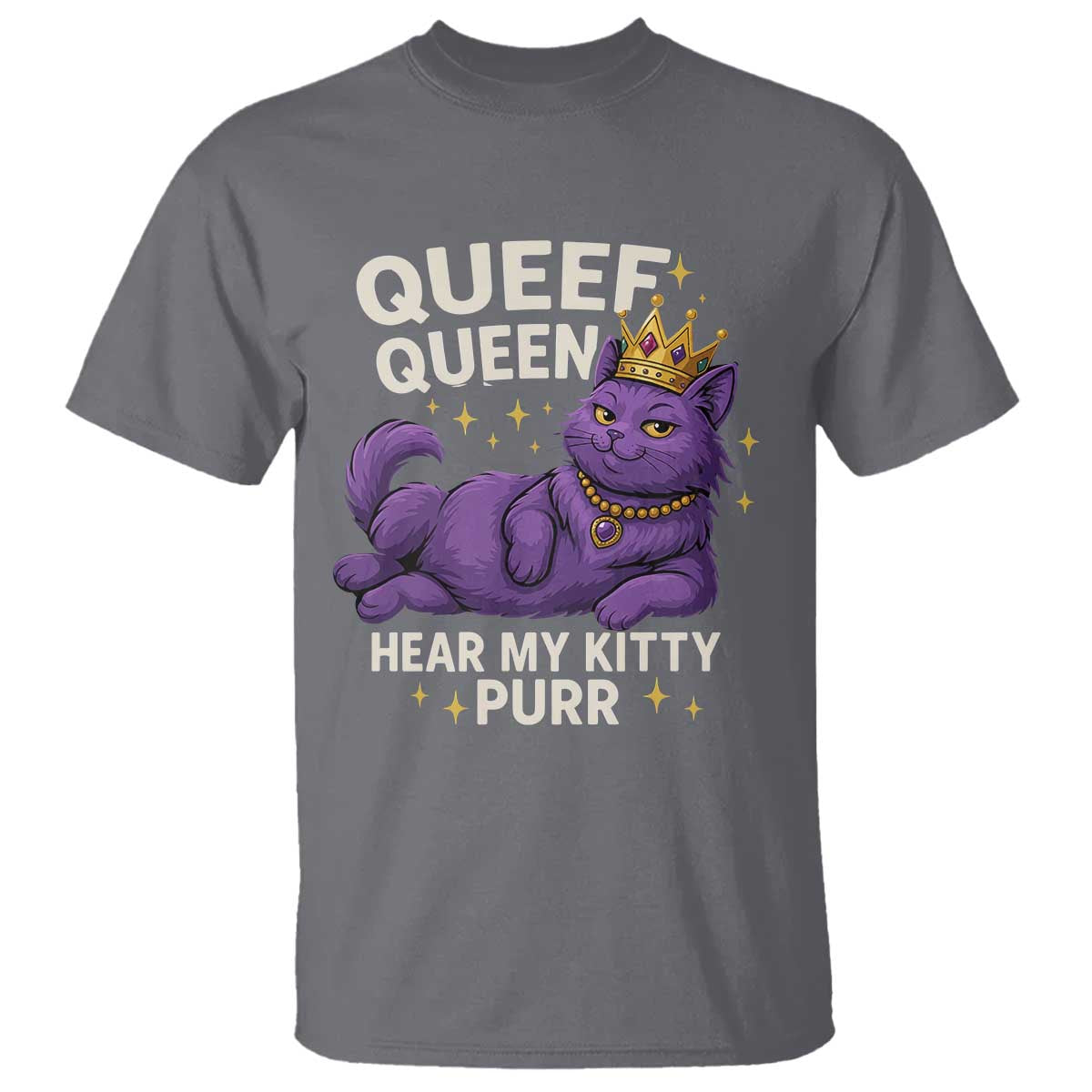 Funny Queef Queen Cat T Shirt Hear My Kitty Purr Inappropriate Dirty Adult Humor Jokes - Wonder Print Shop