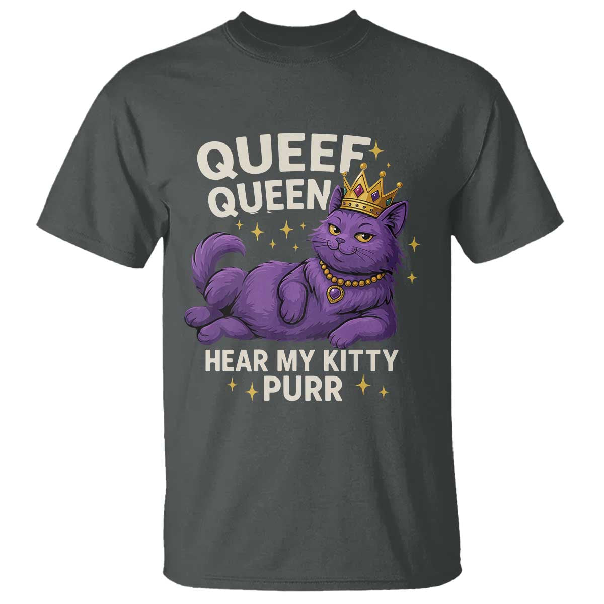 Funny Queef Queen Cat T Shirt Hear My Kitty Purr Inappropriate Dirty Adult Humor Jokes - Wonder Print Shop
