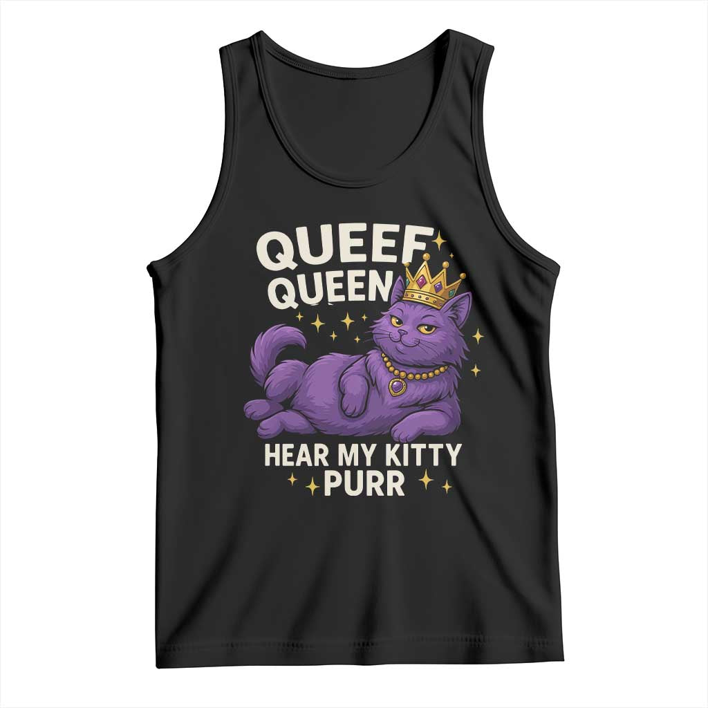 Funny Queef Queen Cat Tank Top Hear My Kitty Purr Inappropriate Dirty Adult Humor Jokes - Wonder Print Shop