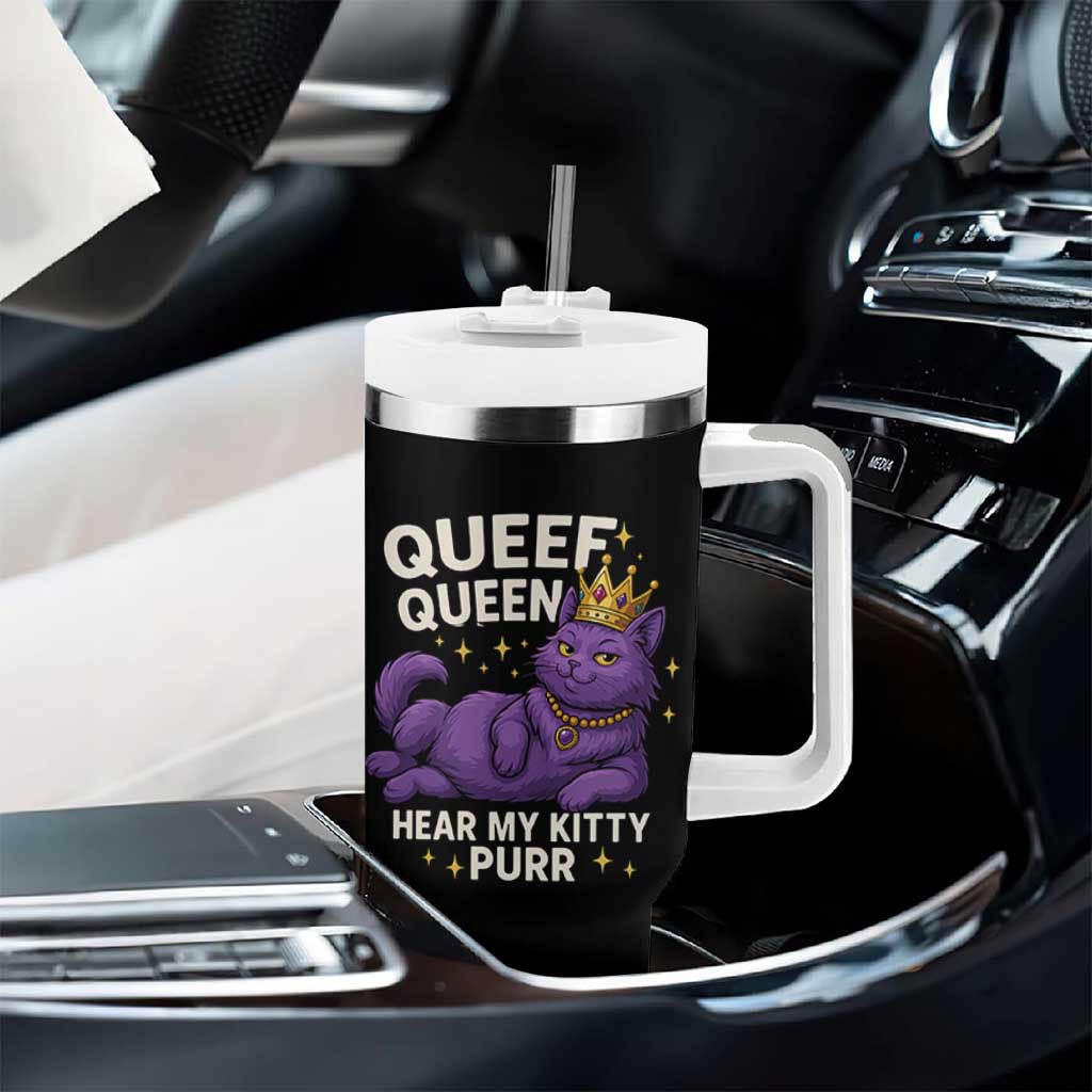 Funny Queef Queen Cat Tumbler With Handle Hear My Kitty Purr Inappropriate Dirty Adult Humor Jokes - Wonder Print Shop