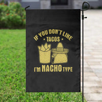 Funny If You Dont Like Tacos I'm Nacho Type Garden Flag Mexican Food - Wonder Print Shop