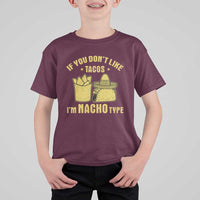 Funny If You Dont Like Tacos I'm Nacho Type T Shirt For Kid Mexican Food - Wonder Print Shop