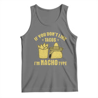 Funny If You Dont Like Tacos I'm Nacho Type Tank Top Mexican Food - Wonder Print Shop