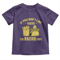 Funny If You Dont Like Tacos I'm Nacho Type Toddler T Shirt Mexican Food - Wonder Print Shop