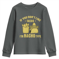 Funny If You Dont Like Tacos I'm Nacho Type Youth Sweatshirt Mexican Food - Wonder Print Shop