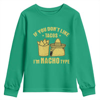 Funny If You Dont Like Tacos I'm Nacho Type Youth Sweatshirt Mexican Food - Wonder Print Shop