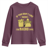 Funny If You Dont Like Tacos I'm Nacho Type Youth Sweatshirt Mexican Food - Wonder Print Shop