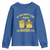 Funny If You Dont Like Tacos I'm Nacho Type Youth Sweatshirt Mexican Food - Wonder Print Shop