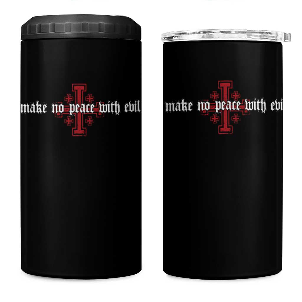 Make No Peace with Evil Knight Templar Jerusalem Crusade Cross 4 in 1 Can Cooler Tumbler