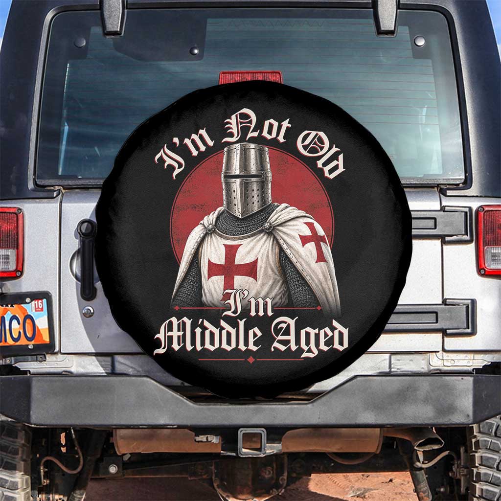 I Am Not Old I Am Middle Aged Funny Templar Knight Spare Tire Cover Medieval Ren Fair Humor