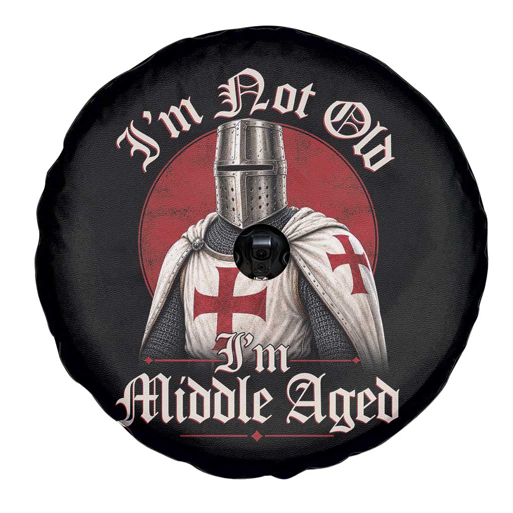 I Am Not Old I Am Middle Aged Funny Templar Knight Spare Tire Cover Medieval Ren Fair Humor