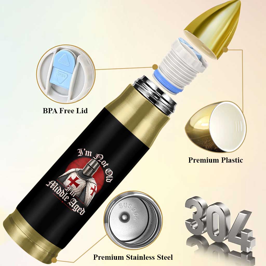 I Am Not Old I Am Middle Aged Funny Templar Knight Bullet Tumbler Medieval Ren Fair Humor