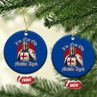 I Am Not Old I Am Middle Aged Funny Templar Knight Ceramic Ornament Medieval Ren Fair Humor