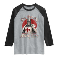 I Am Not Old I Am Middle Aged Funny Templar Knight Raglan Shirt Medieval Ren Fair Humor