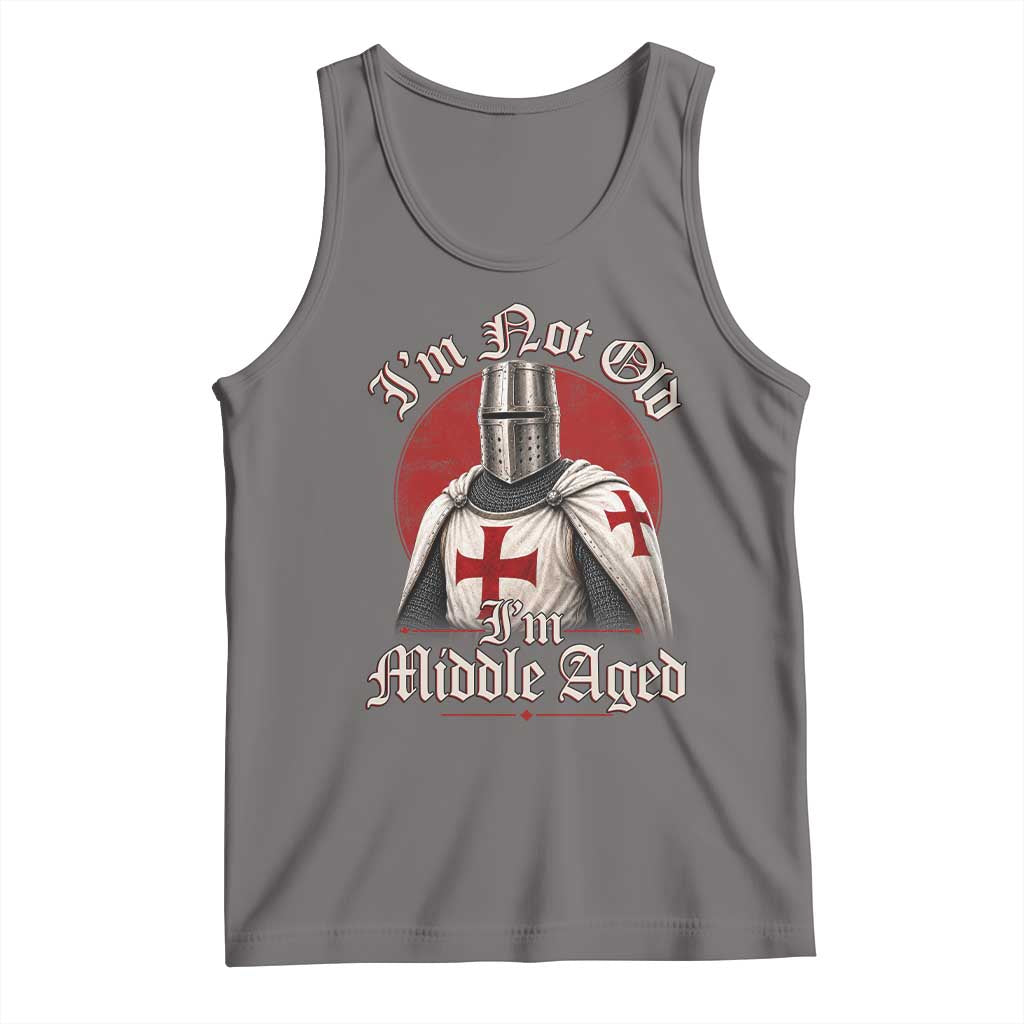 I Am Not Old I Am Middle Aged Funny Templar Knight Tank Top Medieval Ren Fair Humor